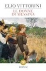 Elio Vittorini - Le donne di Messina