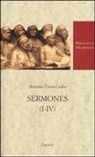 Antonio Urceo Codro, L. Chines, A. Severi - Sermones (I-IV). Testo latino a fronte