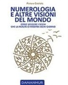 Piviere Cetriolo - Numerologia e altre visioni del mondo. Come leggere i segni che la realtà ci mostra ogni giorno