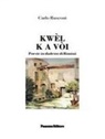 Carlo Rusconi - Kwèl k a vòi. Poesie in dialetto di Rimini