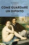 Susan Woodford - Come guardare un dipinto