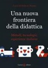 Freda Alessandra Pizzato - Una nuova frontiera della didattica. Metodi, tecnologie, esperienze italiane