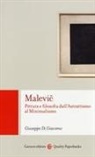 Giuseppe Di Giacomo - Malevic. Pittura e filosofia dall'astrattismo al minimalismo