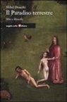 Milad Doueihi - Il paradiso terrestre. Miti e filosofie