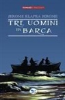 Jerome K. Jerome - Tre uomini in barca