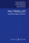 Paolo Marcellino, Ylenia Mascarucci, Salvatore Miliziano, Giada Rotisciani, Simona Sacconi - Pali trivellati. Aspetti tecnologici e costruttivi