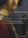 Adriana Assini - La spada e il rosario. Gian Luca Squarcialupo e la congiura dei Beati Paoli