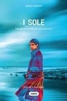 Gabriella Romano - I_sole. Così ha inizio la vita. Da una mancanza