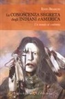 Enzo Braschi - La conoscenza segreta degli indiani d'America