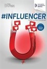 Grandoni Giorgia, Luca Poma, Luca Toselli - #influencer. Come nascono i miti del web