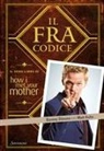 Barney Stinson - Il FraCodice. Il vero libro di How I met your mother