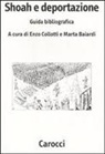M. Baiardi, E. Collotti - Shoah e deportazione. Guida bibliografica