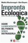 Bert Beyers, Mathis Wackernagel - Impronta ecologica. Usare la biocapacità del pianeta