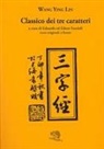 Ying-Lin Wang, Edoardo Fazzioli, Eileen Fazzioli - Classico dei tre caratteri. Testo cinese a fronte