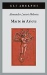 Alexander Lernet-Holenia - Marte in ariete