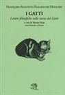 François-Augustin Paradis de Moncrif - I gatti. Lettere filosofiche sulla storia dei gatti. Testo a fronte francese