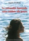 Angela Giuffrida - La razionalità femminile. Unico antidoto alla guerra