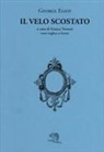 George Eliot, Franco Venturi - Il velo scostato. Testo inglese a fronte