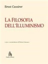 Ernst Cassirer, Fabrizio Lomonaco - La filosofia dell'illuminismo