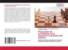 Lenier Borges Primelles, Yordany Luis Blanco, Leivis Rivero Calistre - Propuestas de actividades para incentivar la práctica del Ajedrez
