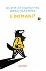 Oliver de Solminihac, Junko Nakamura - E domani?