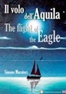 Simone Muratori, Davide Della Casa - Il volo dell'aquila-The flight of the eagle