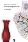Vitaliano Trevisan - Il delirio del particolare. Ein Kammerspiel