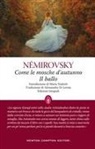 Irène Némirovsky - Come le mosche d'autunno-Il ballo