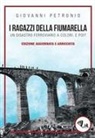Giovanni Petronio - I ragazzi della Fiumarella. Un disastro ferroviario a colori. E poi?