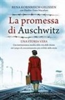 Heather Dune Macadam, Rena Kornreich Gelissen - La promessa di Auschwitz. Una testimonianza inedita della vita delle donne nel campo di concentramento più orribile della storia