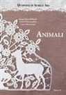 Bianca Rosa Bellomo, Carla D'Alessandro, Luisa Monteventi - Quaderni di Aemilia Ars. Animali