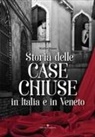Walter Basso - Storia delle case chiuse in Italia e in Veneto