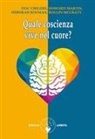 Doc L. Childre, Howard Martin, Rollin Mccraty, Deborah Rozman - Quale coscienza vive nel cuore?