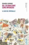 Eduardo Lourenço, Vincenzo Russo, Roberto Vecchi - Del colonialismo come impensato. Il caso del Portogallo