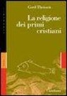 Gerd Theissen - La religione dei primi cristiani