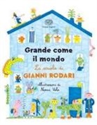 Gianni Rodari, Noemi Vola - Grande come il mondo. La scuola di Gianni Rodari
