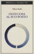 Oliver Sacks - Ogni cosa al suo posto