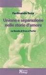 Ferdinando Testa - Unione e separazione nelle storie d'amore. La favola di Eros e Psiche