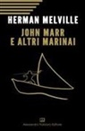 Herman Melville - John Marr e altri marinai
