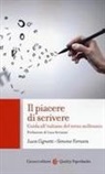 Luca Cignetti, Simone Fornara - Il piacere di scrivere. Guida all'italiano del terzo millennio