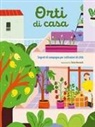 Silvia Marinelli - Orti di casa. Segreti di campagna per coltivatori di città