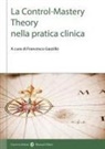 Francesco Gazzillo - La control-mastery theory nella pratica clinica