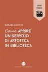 Barbara Mantovi - Come aprire un servizio di artoteca in biblioteca