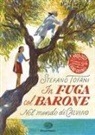 Stefano Tofani - In fuga col Barone. Nel mondo di Calvino