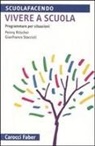 Penny Ritscher, Gianfranco Staccioli - Vivere a scuola. Programmare per situazioni