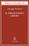 Giuseppe Trautteur - Il prigioniero libero