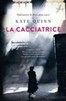Kate Quinn - La cacciatrice