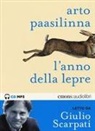 Arto Paasilinna, Giulio Scarpati - L' anno della lepre letto da Giulio Scarpati. Audiolibro. CD Audio formato MP3 (Livre audio)