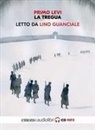 Primo Levi, Lino Guanciale - La tregua letto da Lino Guanciale. Audiolibro. CD Audio formato MP3 (Audiolibro)