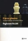 Raghuram G. Rajan - Il terzo pilastro. La comunità dimenticata da stato e mercati
